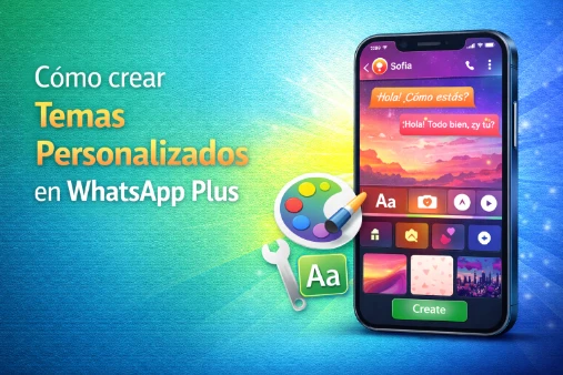 Cómo crear temas personalizados en WhatsApp Plus