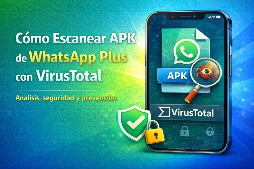 Cómo escanear APK de WhatsApp Plus con VirusTotal
