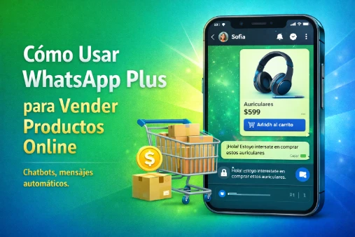 Cómo usar WhatsApp Plus para vender productos online