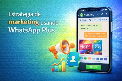Estrategia de marketing usando WhatsApp Plus